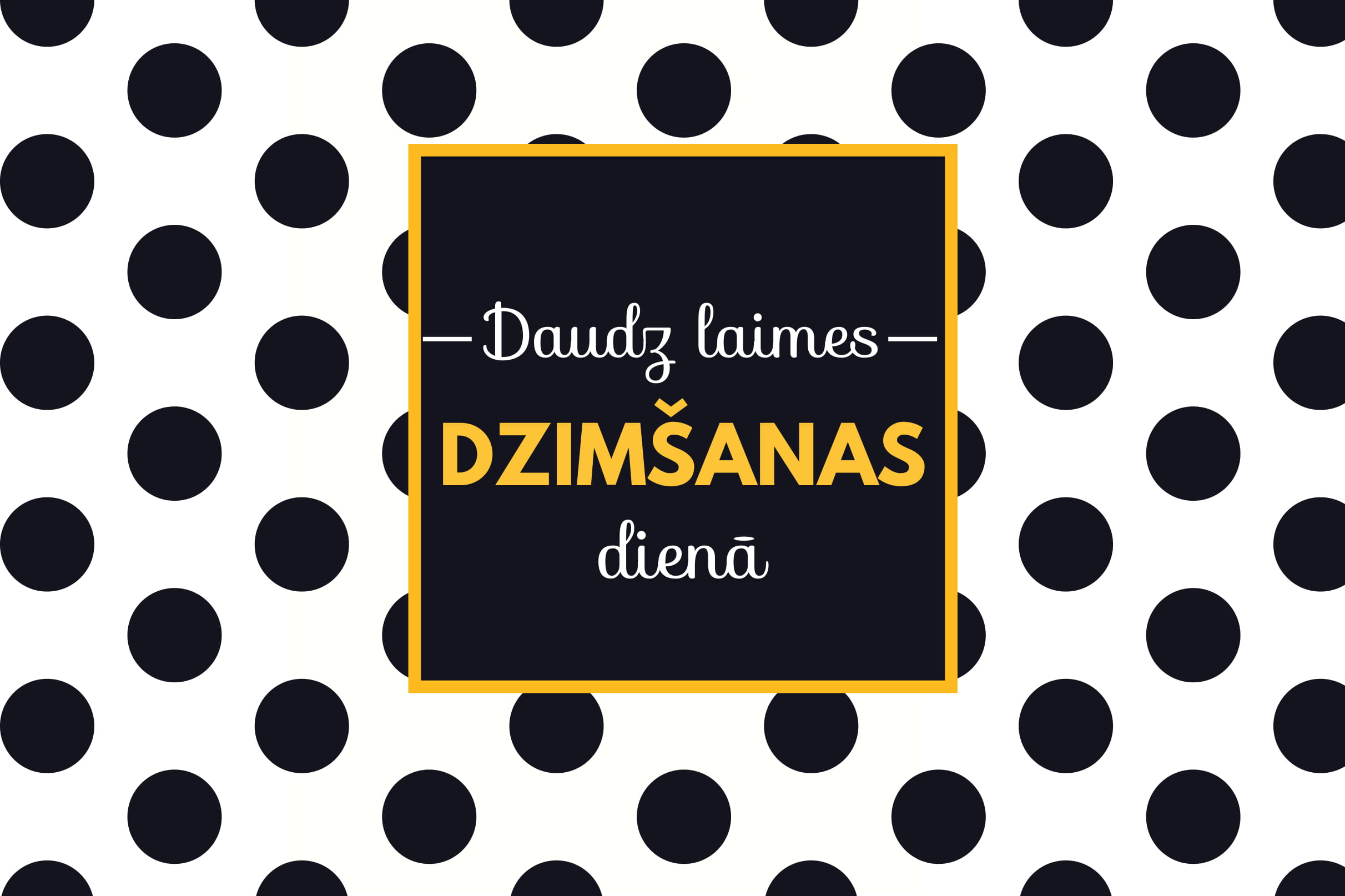 Dzimšanas diena_daudz laimes _pumpas melnas