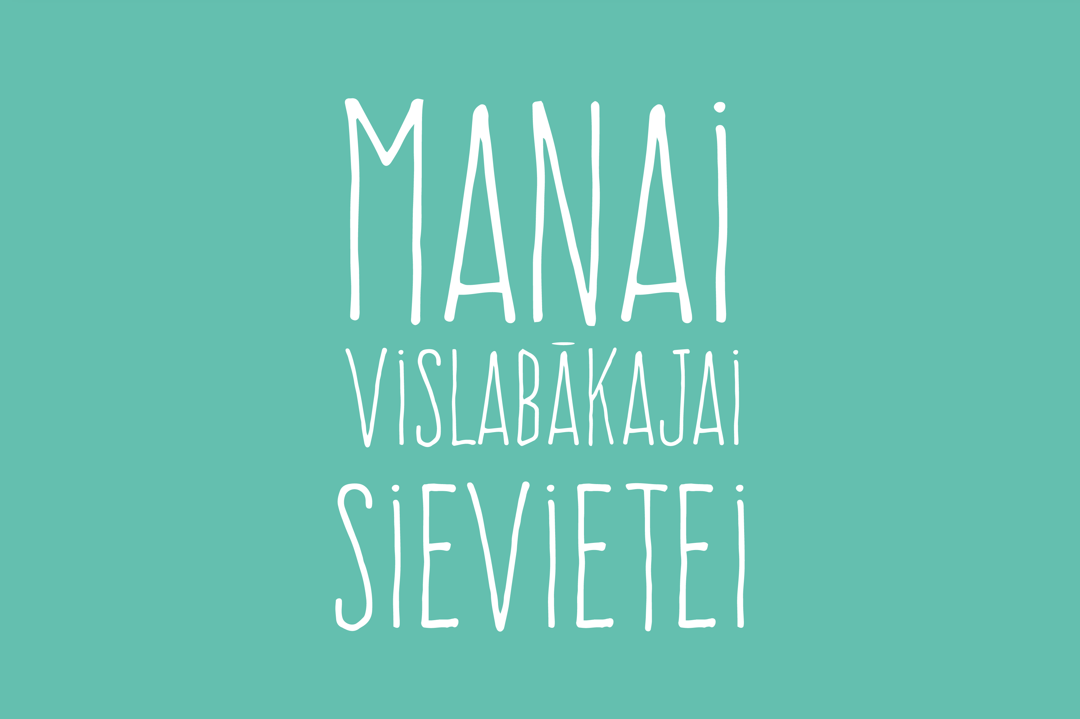 Manai vislabākajai sievietei